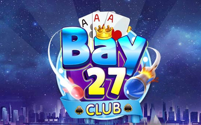 Giới thiệu về Bay27 club là gì?
